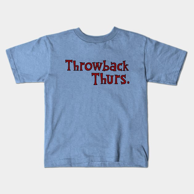 Throwback Thursday (FF) Kids T-Shirt by GloopTrekker